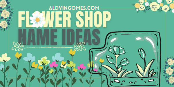 Flower Shop Name Ideas