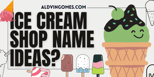 Ice Cream Shop Name Ideas