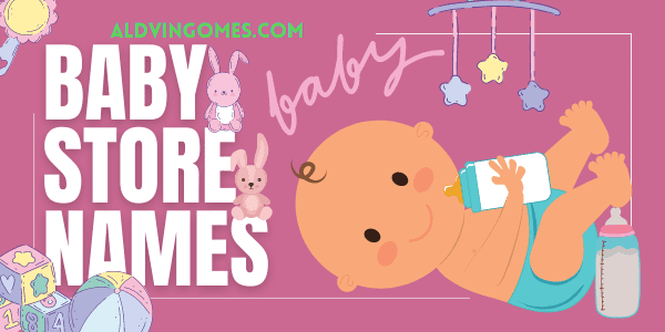 Baby Store Names: 360+ Catchy Ideas Next Big Obsession!