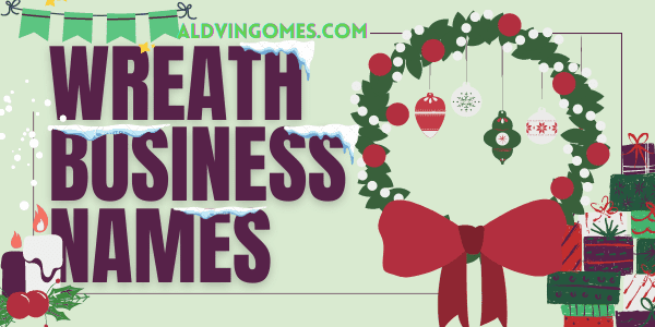 150+ Catchy Wreath Business Names Ideas You Can’t Miss!