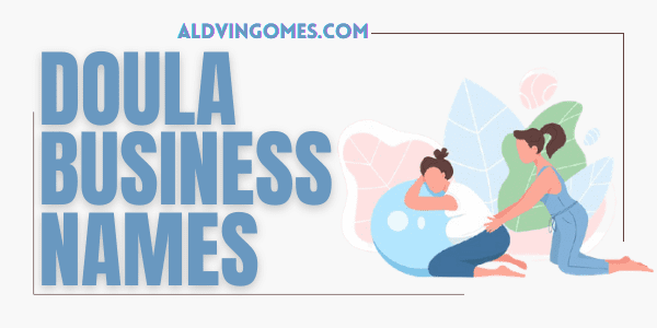 Doula Business Names: 241+ Best Name Ideas [AVAILABLE]