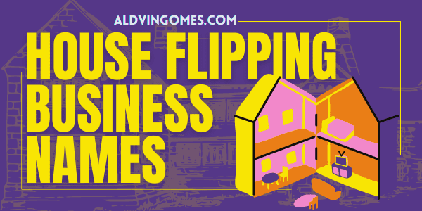 House Flipping Business Names: 259+ Good Name Ideas [Available]