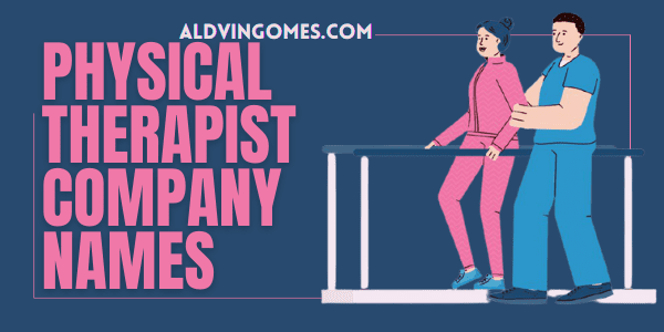 Physical Therapist Company Names: 101+ Best Name Ideas