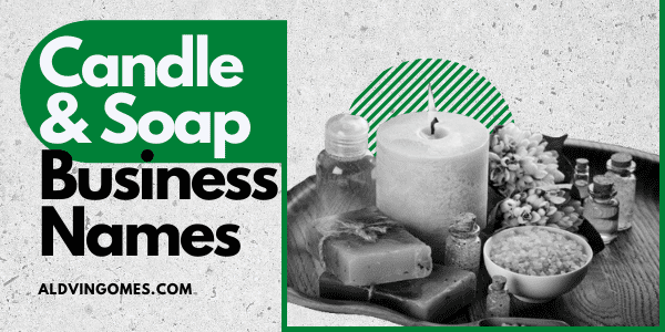 Candle And Soap Business Names: 121+ Ideas You’ll Love!