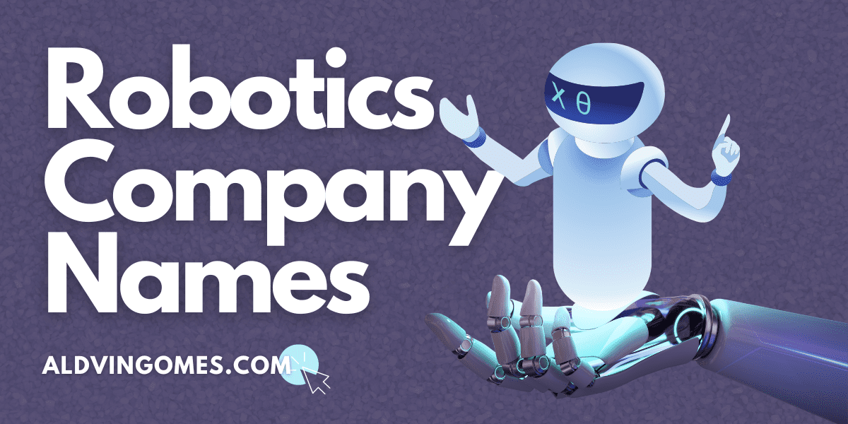 Robotics Company Names: 333+ Most Amazing Name Ideas!!!