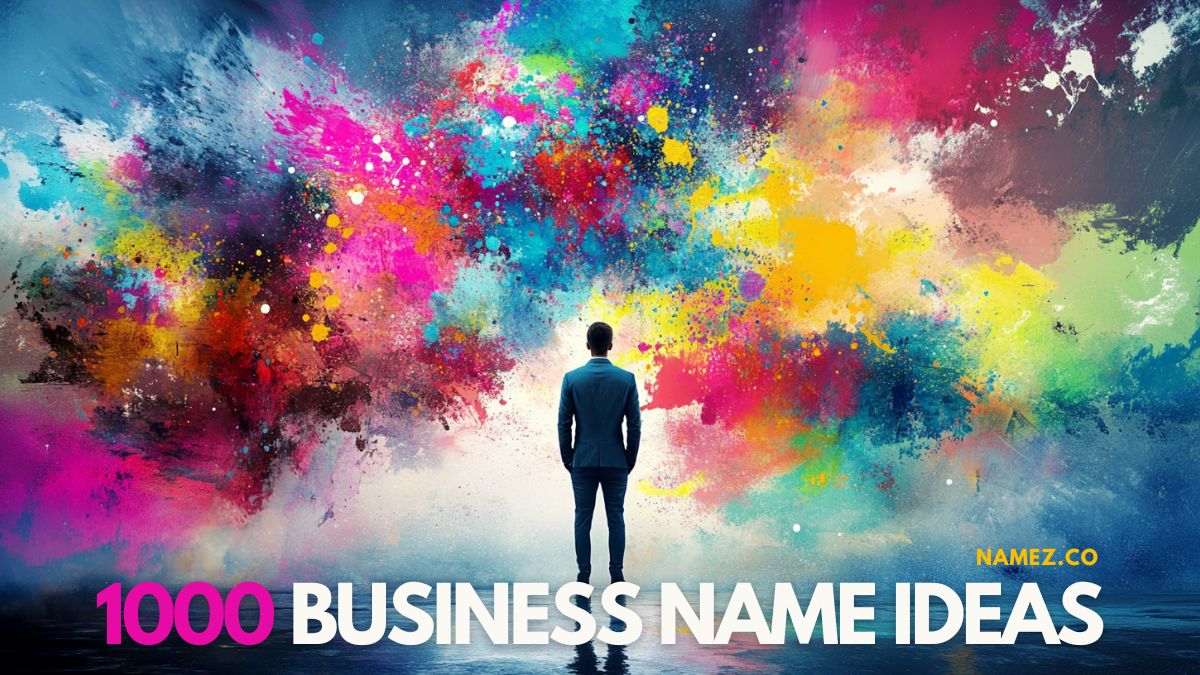 1000 Smart Business Names Idea & Company Names To Pick & Register!