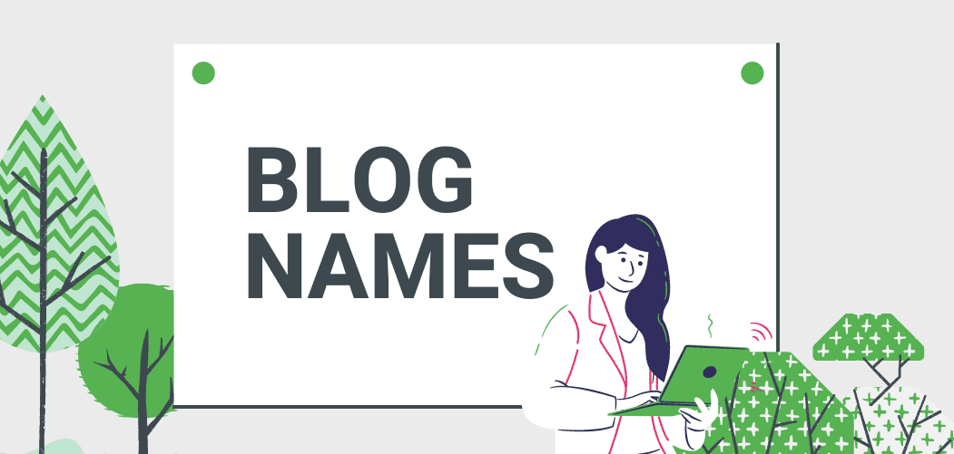 Blog Name Ideas: 1000+ Catchy Names To Search & Register